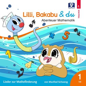 Lilli, Bakabu und du von Schweng,  Manfred