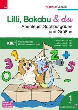 Lilli, Bakabu & du – Abenteuer Sachaufgaben und Größen 1 von Auhser,  Ferdinand, Konrad,  Christina, Lindtner,  Andrea, Lindtner,  Marlene