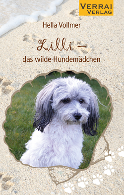 Lilli – das wilde Hundemädchen von Vollmer ,  Hella