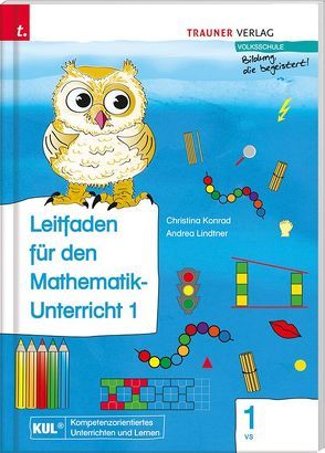 Lilli, Leitfaden für den Mathematik-Unterricht 1 VS von Konrad,  Christina, Lindtner,  Andrea