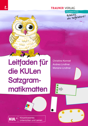 Lilli Leitfaden für die KULen Satzgrammatikmatten von Konrad,  Christina, Lindtner,  Andrea, Lindtner,  Marlene