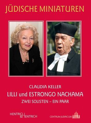 Lilli und Estrongo Nachama von Keller,  Claudia