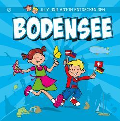 Lilly & Anton entdecken den Bodensee von Luft,  Olaf, Oyeneye,  Jennifer