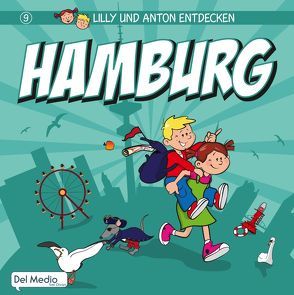 Lilly und Anton entdecken Hamburg von Krug,  Alexander, Luft,  Olaf, Oyeneye,  Jennifer