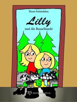 Lilly und die Rasselbande von Seidenfaden,  Horst