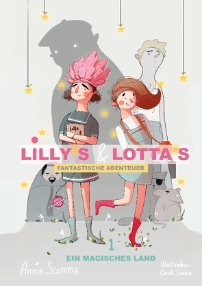 Lillys und Lottas fantastische Abenteuer 1 von Slomma,  Anja