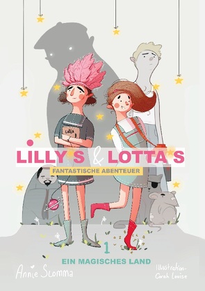 Lillys und Lottas fantastische Abenteuer 1 von Slomma,  Anja