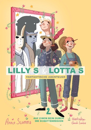Lillys und Lottas fantastische Abenteuer 2 von Slomma,  Anja
