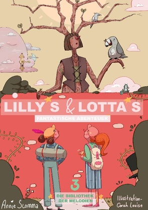 Lillys und Lottas fantastische Abenteuer 3 von Slomma,  Anja