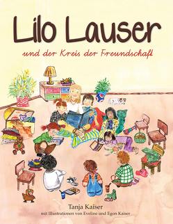 Lilo Lauser und der Kreis der Freundschaft von Kaiser,  Tanja