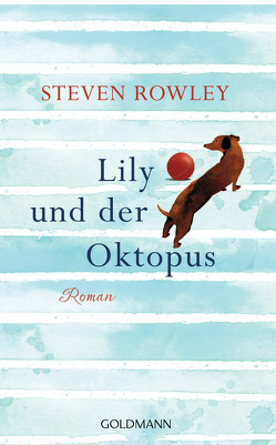 Lily und der Oktopus von Rowley,  Steven, Schmidt,  Sibylle