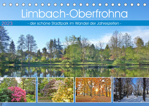 Limbach-Oberfrohna – der schöne Stadtpark im Wandel der Jahreszeiten (Tischkalender 2023 DIN A5 quer) von D. Grieswald,  Heike