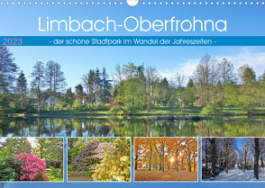 Limbach-Oberfrohna – der schöne Stadtpark im Wandel der Jahreszeiten (Wandkalender 2023 DIN A3 quer) von D. Grieswald,  Heike