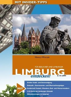 Limburg entdecken! von Wagner,  Harald