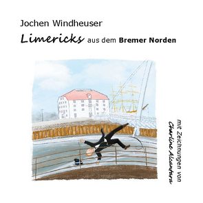 Limericks aus dem Bremer Norden von Windheuser,  Jochen