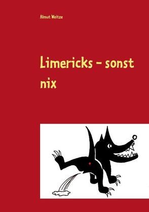 Limericks – sonst nix von Weitze,  Almut