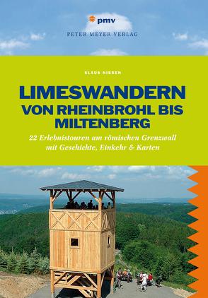 Limeswandern: Von Rheinbrohl bis Miltenberg von Nissen,  Klaus