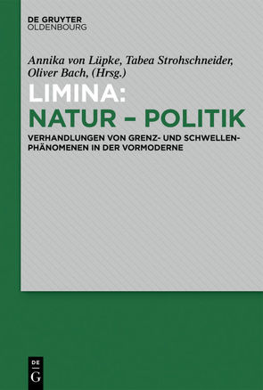 Limina: Natur – Politik von Bach,  Oliver, Strohschneider,  Tabea, von Lüpke,  Annika