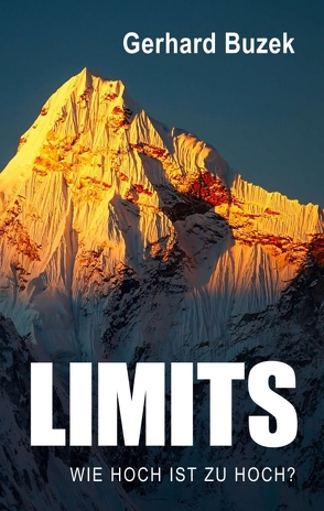 Limits – Wie hoch ist zu hoch? von Buzek,  Gerhard