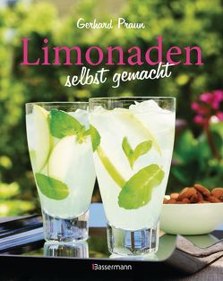 Limonaden selbst gemacht von Praun,  Gerhard