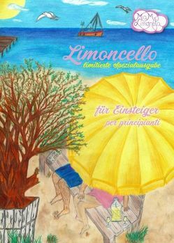 Limoncello für Einsteiger von Limoneta,  Mia M.