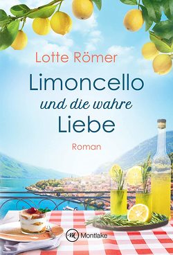 Limoncello und die wahre Liebe von Römer,  Lotte