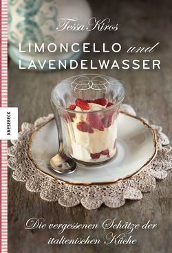 Limoncello und Lavendelwasser von Holle,  Barbara, Kiros,  Tessa