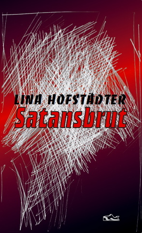 Lina Hofstädter: Satansbrut von Hofstädter,  Lina, Weiler,  Denise