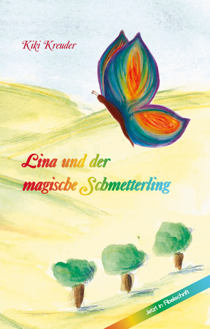 Lina und der magische Schmetterling von Kreuder,  Kiki