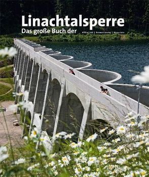 Linachtalsperre von Dold,  Wilfried, Janzing,  Bernward, Seim,  Werner