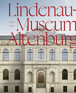 Lindenau-Museum Altenburg von Krischke,  Roland