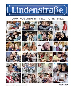 Lindenstrasse – 1000 Folgen in Text und Bild von Geisendörfer,  Hans W