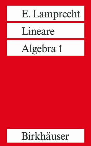 Lineare Algebra 1 von Lamprecht,  Erich