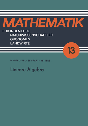 Lineare Algebra von Manteuffel,  Karl, Seiffart,  Egon, Vetters,  Klaus