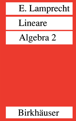 Lineare Algebra 2 von Lamprecht,  Erich