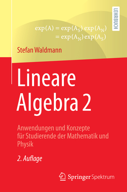 Lineare Algebra 2 von Waldmann,  Stefan