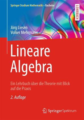 Lineare Algebra von Liesen,  Jörg, Mehrmann,  Volker