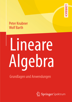 Lineare Algebra von Barth,  Wolf, Knabner,  Peter