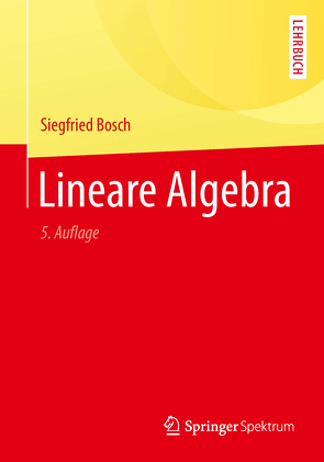 Lineare Algebra von Bosch,  Siegfried