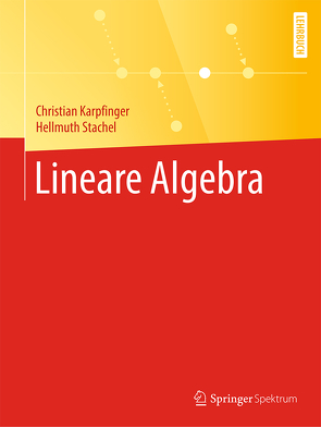 Lineare Algebra von Karpfinger,  Christian, Stachel,  Hellmuth