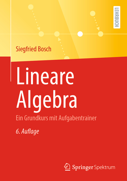 Lineare Algebra von Bosch,  Siegfried