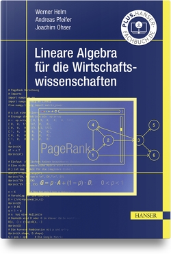 Lineare Algebra für die Wirtschaftswissenschaften von Helm,  Werner, Ohser,  Joachim, Pfeifer,  Andreas