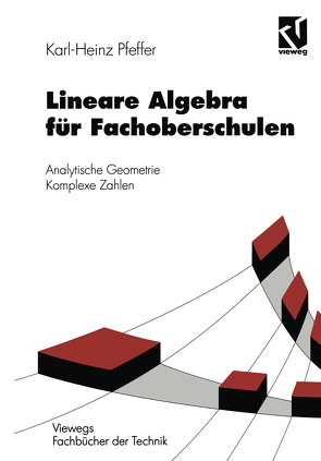 Lineare Algebra für Fachoberschulen von Pfeffer,  Karl-Heinz
