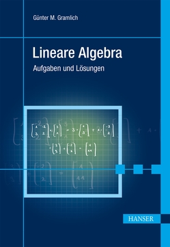 Lineare Algebra von Gramlich,  Günter M.