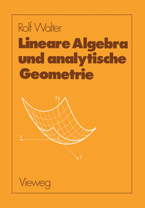 Lineare Algebra und analytische Geometrie von Walter,  Rolf
