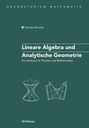 Lineare Algebra und Analytische Geometrie von Bröcker,  Theodor