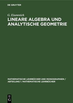Lineare Algebra und analytische Geometrie von Eisenreich,  G.