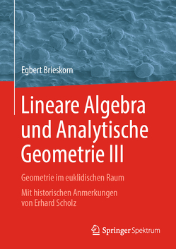 Lineare Algebra und Analytische Geometrie III von Brieskorn,  Egbert