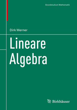 Lineare Algebra von Werner,  Dirk