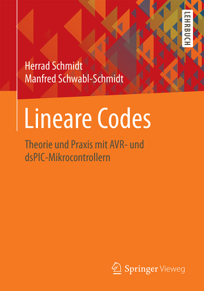 Lineare Codes von Schmidt,  Herrad, Schwabl-Schmidt,  Manfred